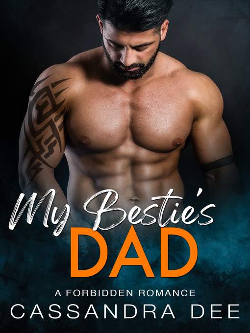 Title details for My Bestie's Dad by Cassandra Dee - Available
